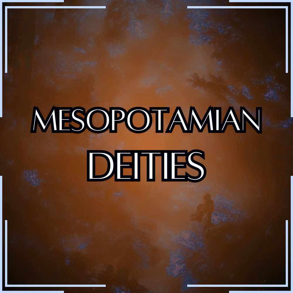 Mesopotamian Deities
