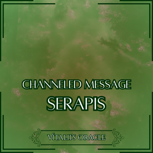 Serapis - Direct Channeled Message | 1 Question per Paragraph [1 - 25]