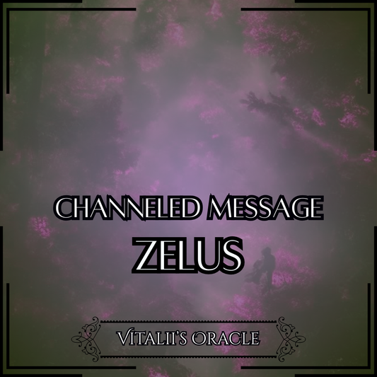 Zelus - Direct Channeled Message | 1 Question per Paragraph [1 - 25]