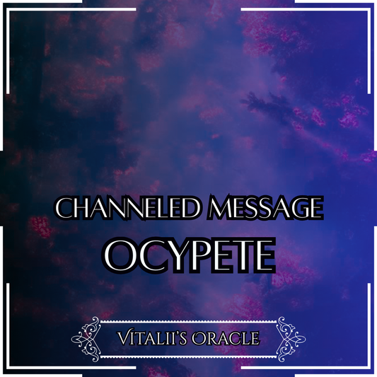 Ocypete - Direct Channeled Message | 1 Question per Paragraph [1 - 25]