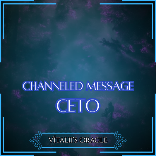 Ceto - Direct Channeled Message | 1 Question per Paragraph [1 - 25]