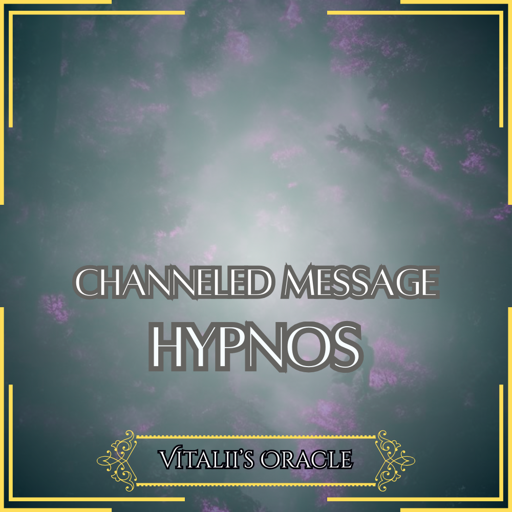 Hypnos - Direct Channeled Message | 1 Question per Paragraph [1 - 25]