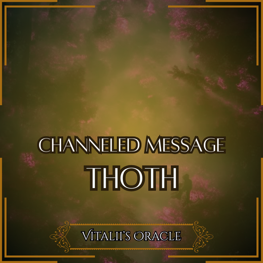 Thoth - Direct Channeled Message | 1 Question per Paragraph [1 - 25]