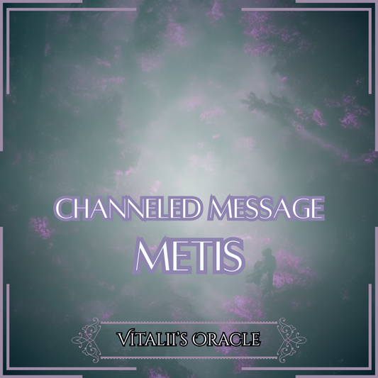 Metis - Direct Channeled Message | 1 Question per Paragraph [1 - 25]