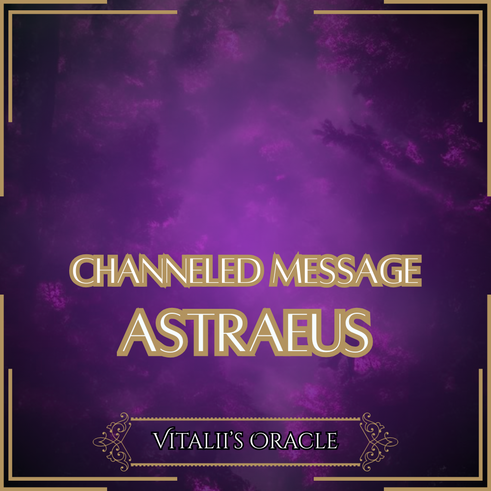 Astraeus - Direct Channeled Message | 1 Question per Paragraph [1 - 25]