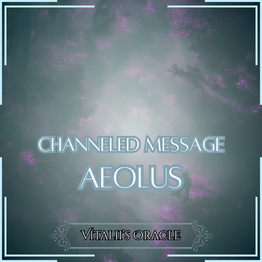 Aeolus - Direct Channeled Message | 1 Question per Paragraph [1 - 25]