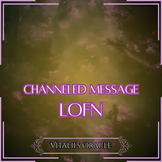 Lofn  - Direct Channeled Message | 1 Question per Paragraph [1 - 25]