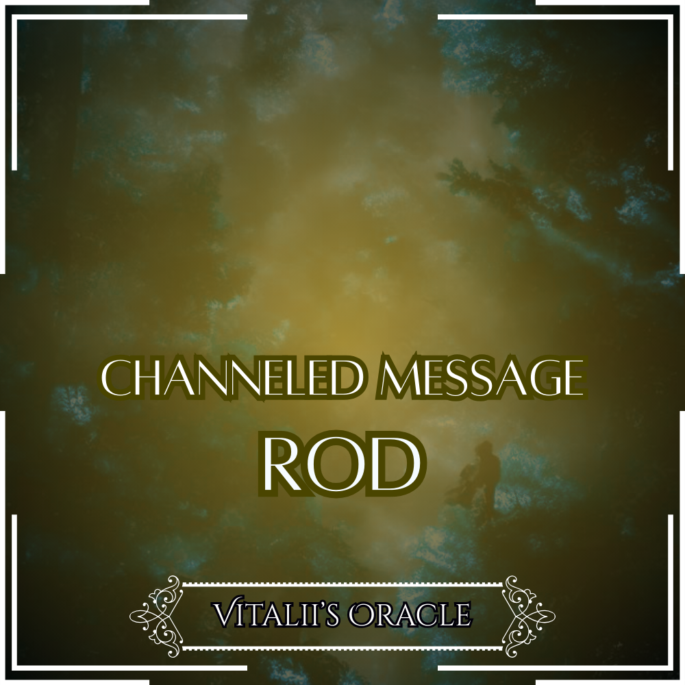 Rod - Direct Channeled Message | 1 Question per Paragraph [1 - 25]
