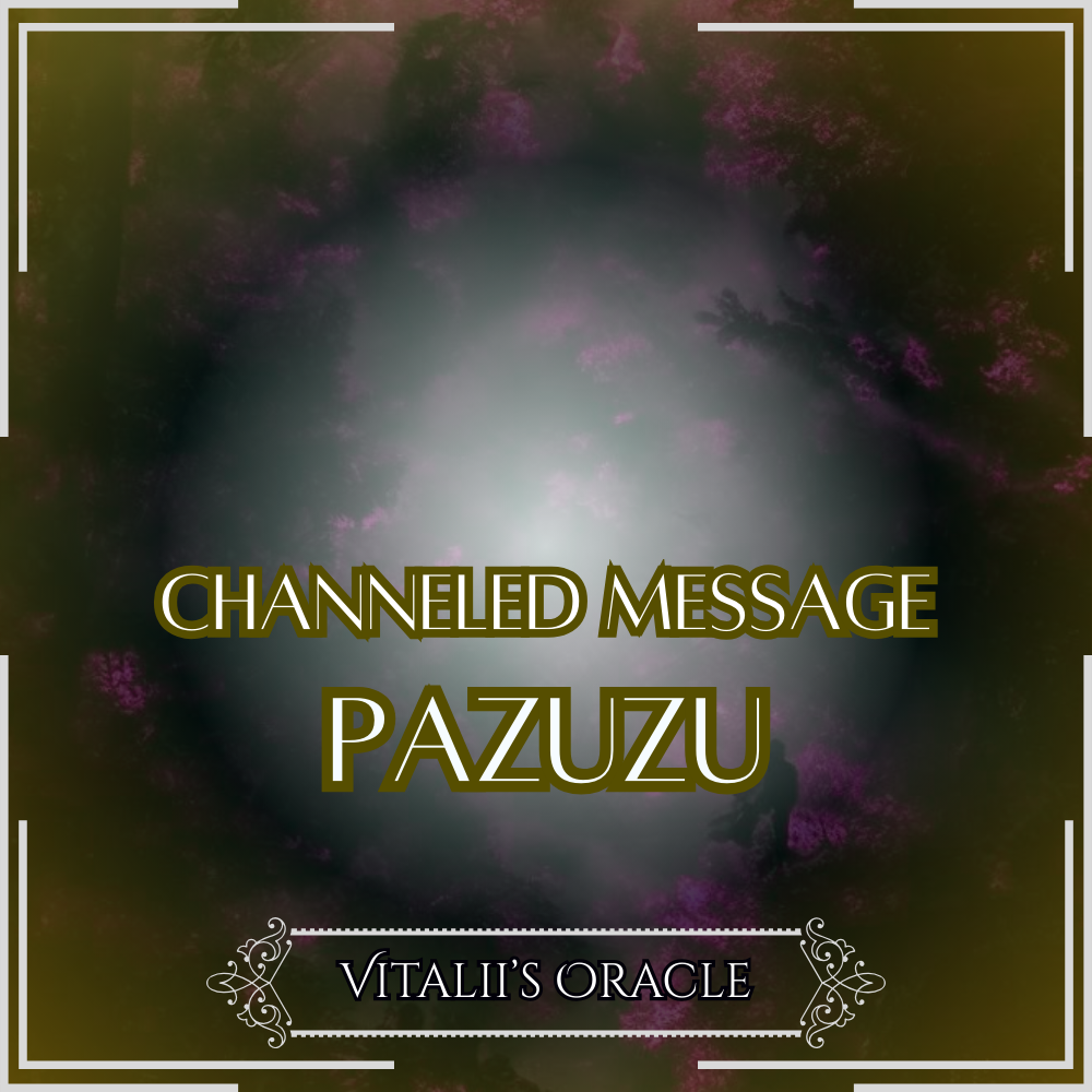 Pazuzu - Direct Channeled Message | 1 Question per Paragraph [1 - 25]
