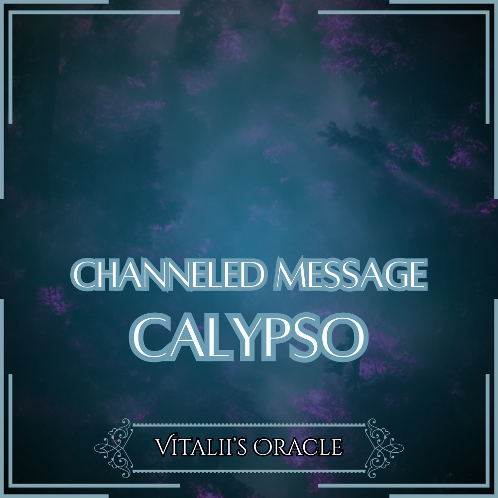 Calypso - Direct Channeled Message | 1 Question per Paragraph [1 - 25]