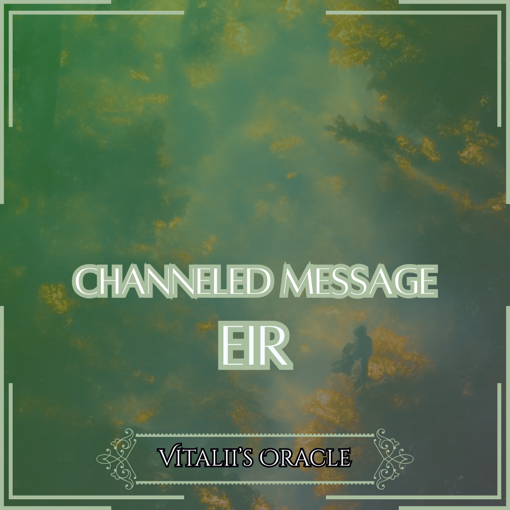 Eir - Direct Channeled Message | 1 Question per Paragraph [1 - 25]