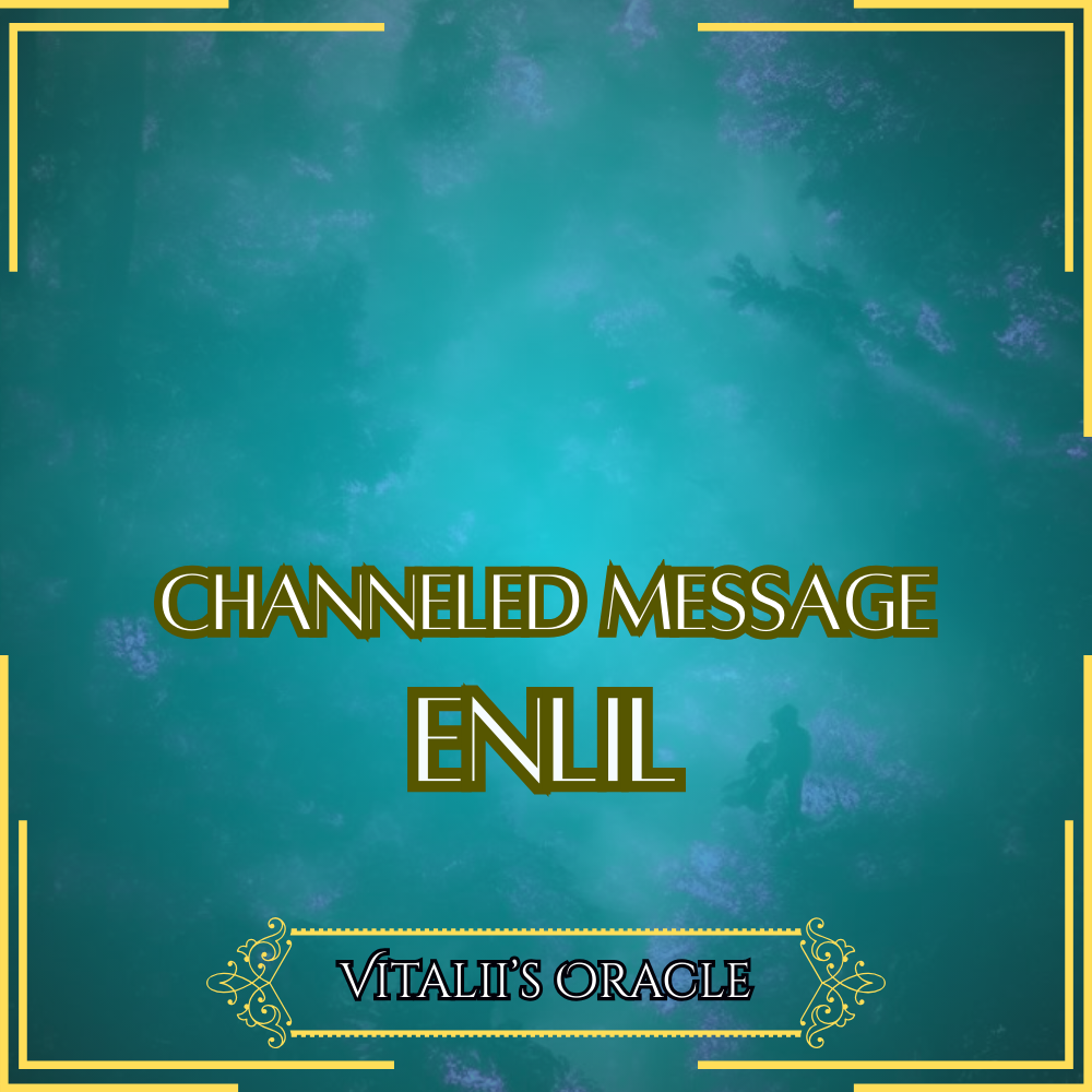 Enlil - Direct Channeled Message | 1 Question per Paragraph [1 - 25]