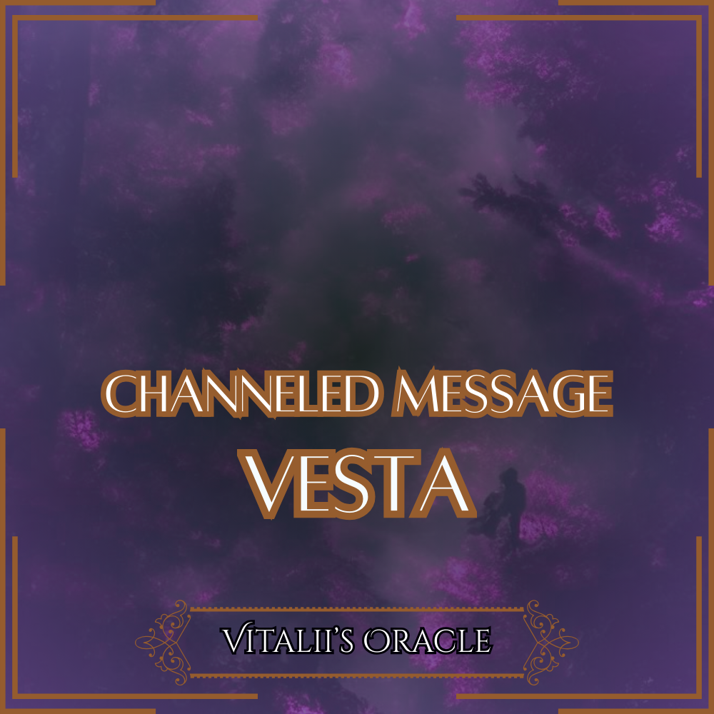 Vesta - Direct Channeled Message | 1 Question per Paragraph [1 - 25]