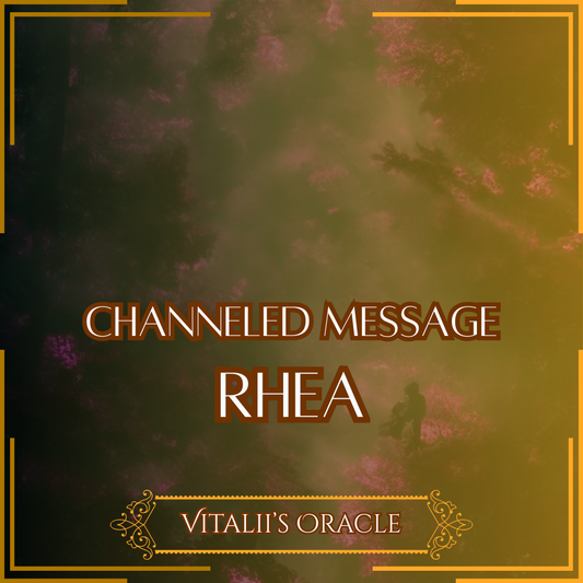 Rhea - Direct Channeled Message | 1 Question per Paragraph [1 - 25]