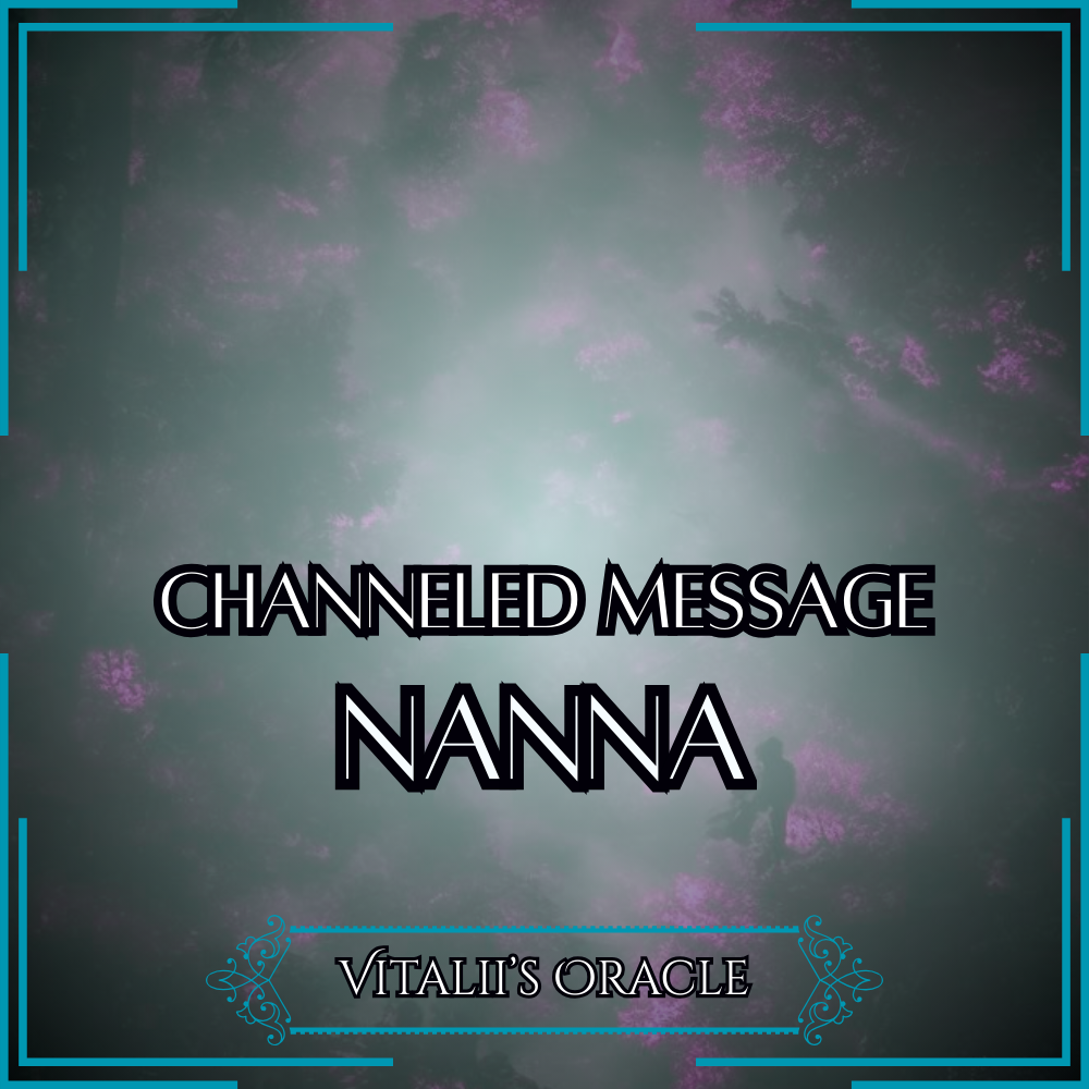 Nanna - Direct Channeled Message | 1 Question per Paragraph [1 - 25]