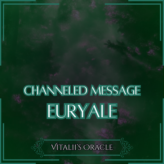 Euryale - Direct Channeled Message | 1 Question per Paragraph [1 - 25]