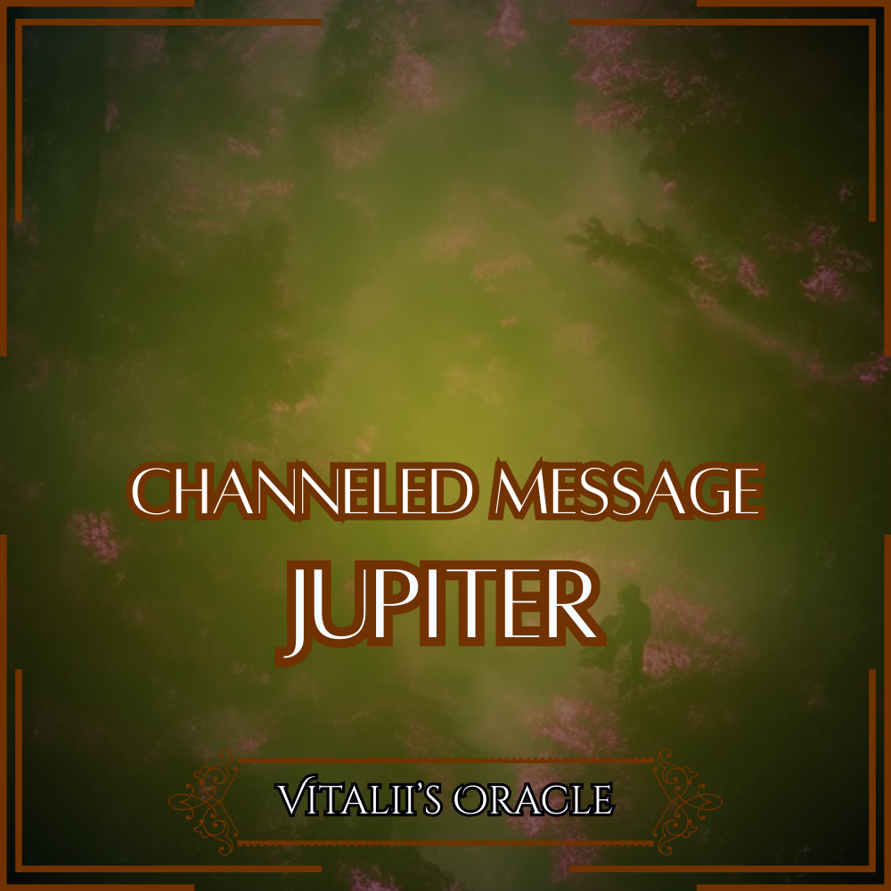 Jupiter - Direct Channeled Message | 1 Question per Paragraph [1 - 25]