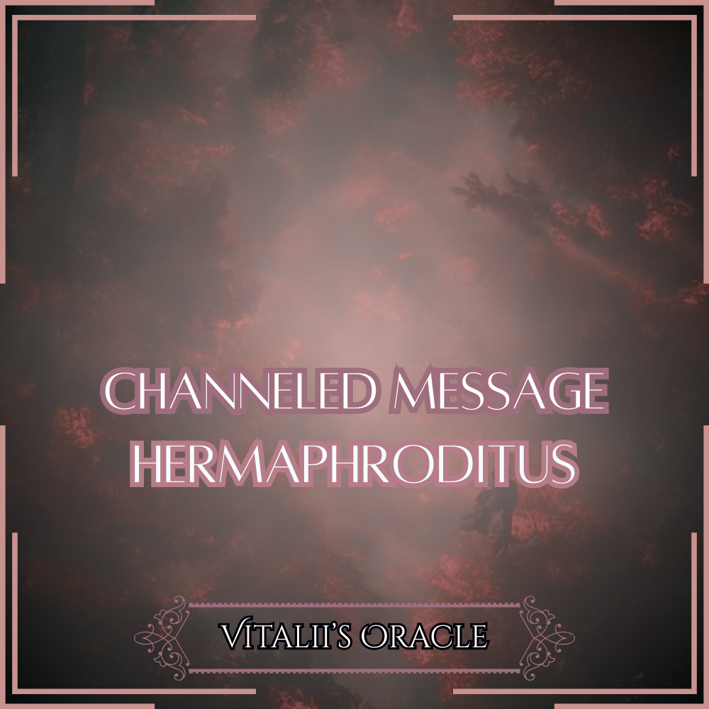 Hermaphroditus - Direct Channeled Message | 1 Question per Paragraph [1 - 25]