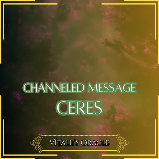 Ceres - Direct Channeled Message | 1 Question per Paragraph [1 - 25]