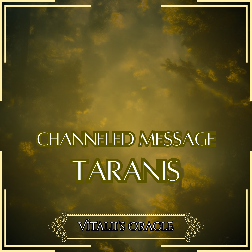 Taranis - Direct Channeled Message | 1 Question per Paragraph [1 - 25]