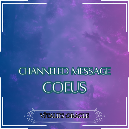 Coeus - Direct Channeled Message | 1 Question per Paragraph [1 - 25]
