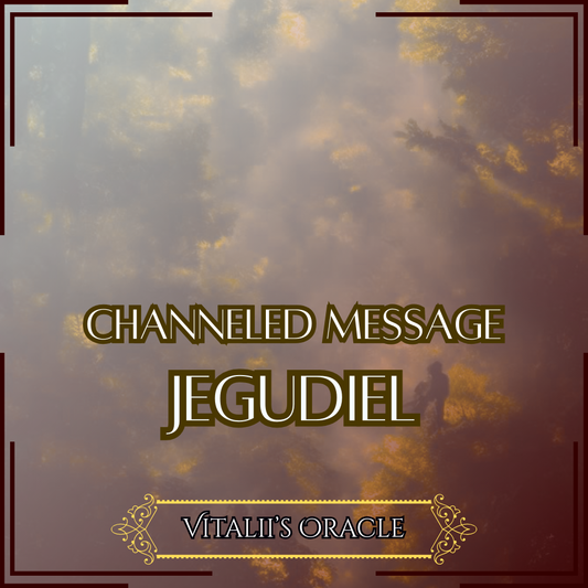 Jegudiel - Direct Channeled Message | 1 Question per Paragraph [1 - 25]