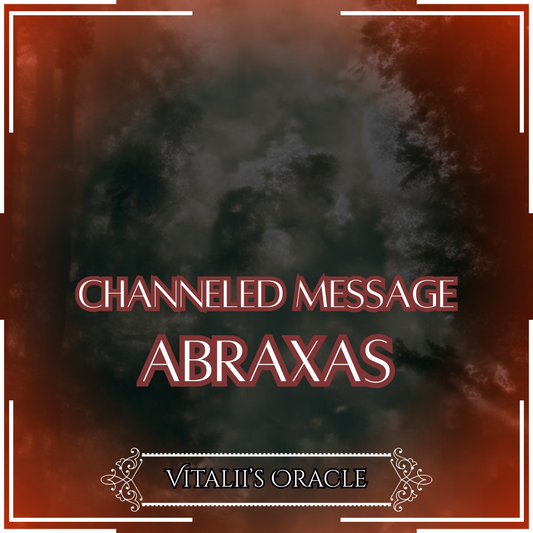 Abraxas - Direct Channeled Message | 1 Question per Paragraph [1 - 25]