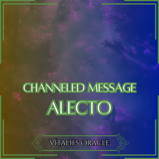 Alecto - Direct Channeled Message | 1 Question per Paragraph [1 - 25]