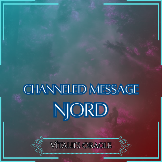 Njord - Direct Channeled Message | 1 Question per Paragraph [1 - 25]