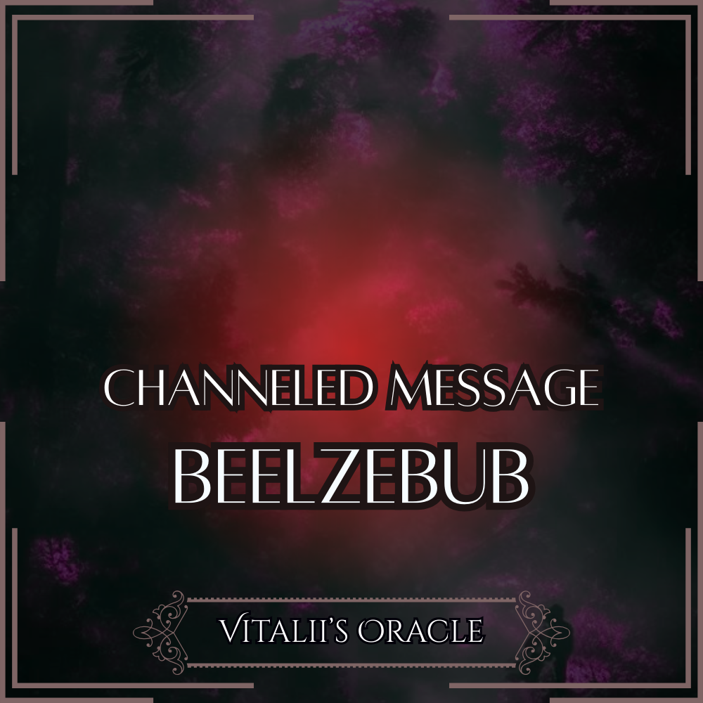 Beelzebub - Direct Channeled Message | 1 Question per Paragraph [1 - 25]