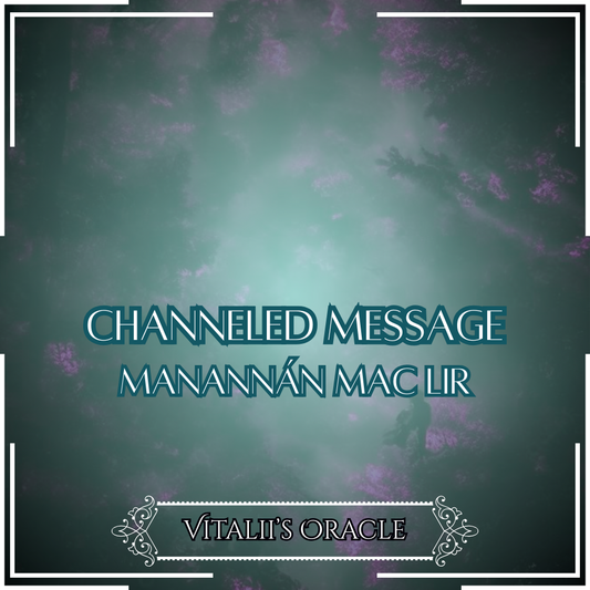Manannan Mac Lir - Direct Channeled Message | 1 Question per Paragraph [1 - 25]
