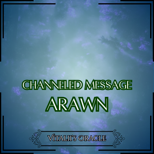Arawn - Direct Channeled Message | 1 Question per Paragraph [1 - 25]
