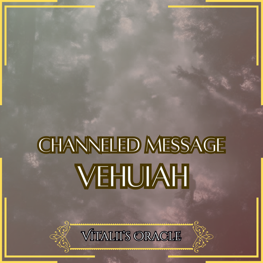 Vehuiah - Direct Channeled Message | 1 Question per Paragraph [1 - 25]