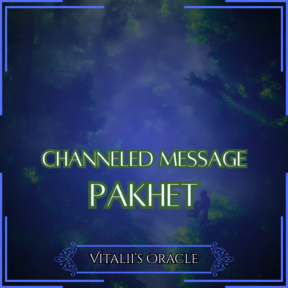 Pakhet - Direct Channeled Message | 1 Question per Paragraph [1 - 25]