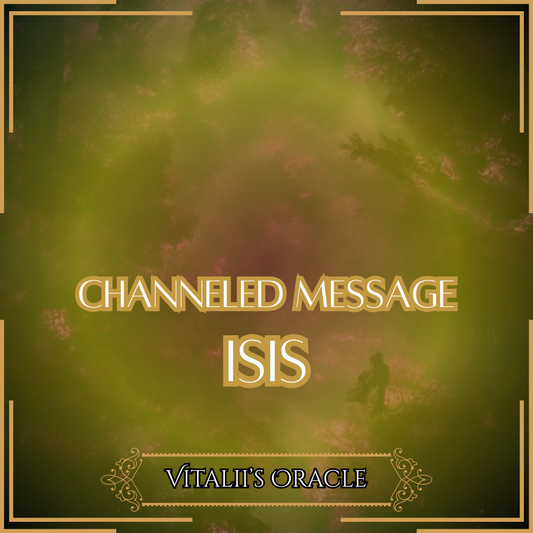 Isis - Direct Channeled Message | 1 Question per Paragraph [1 - 25]