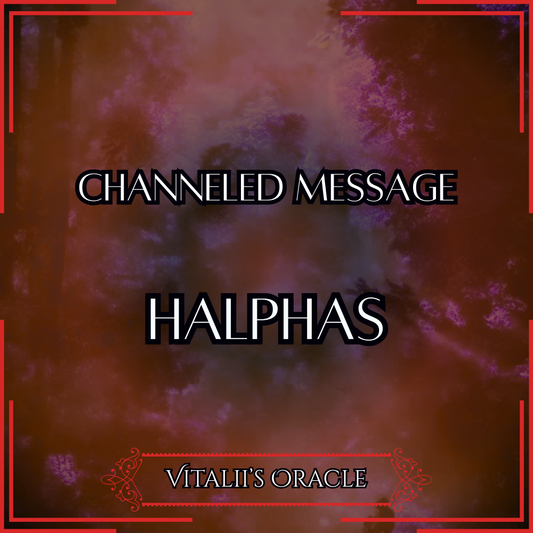 Halphas - Direct Channeled Message | 1 Question per Paragraph [1 - 25]