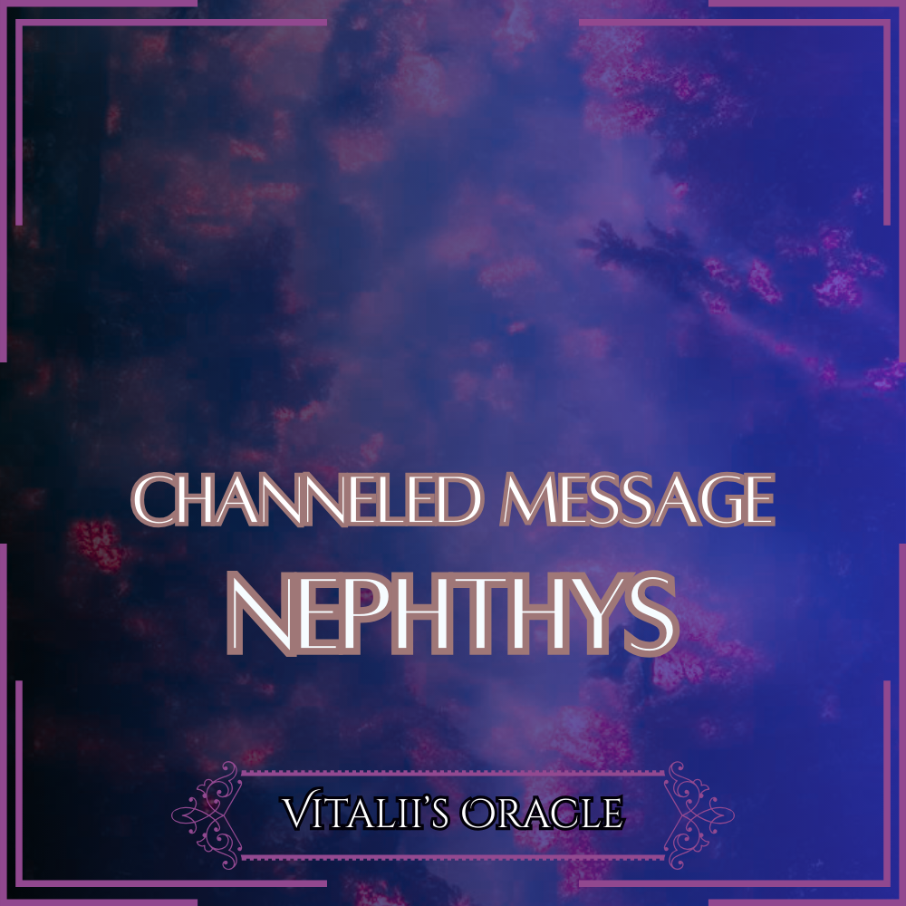 Nephthys - Direct Channeled Message | 1 Question per Paragraph [1 - 25]
