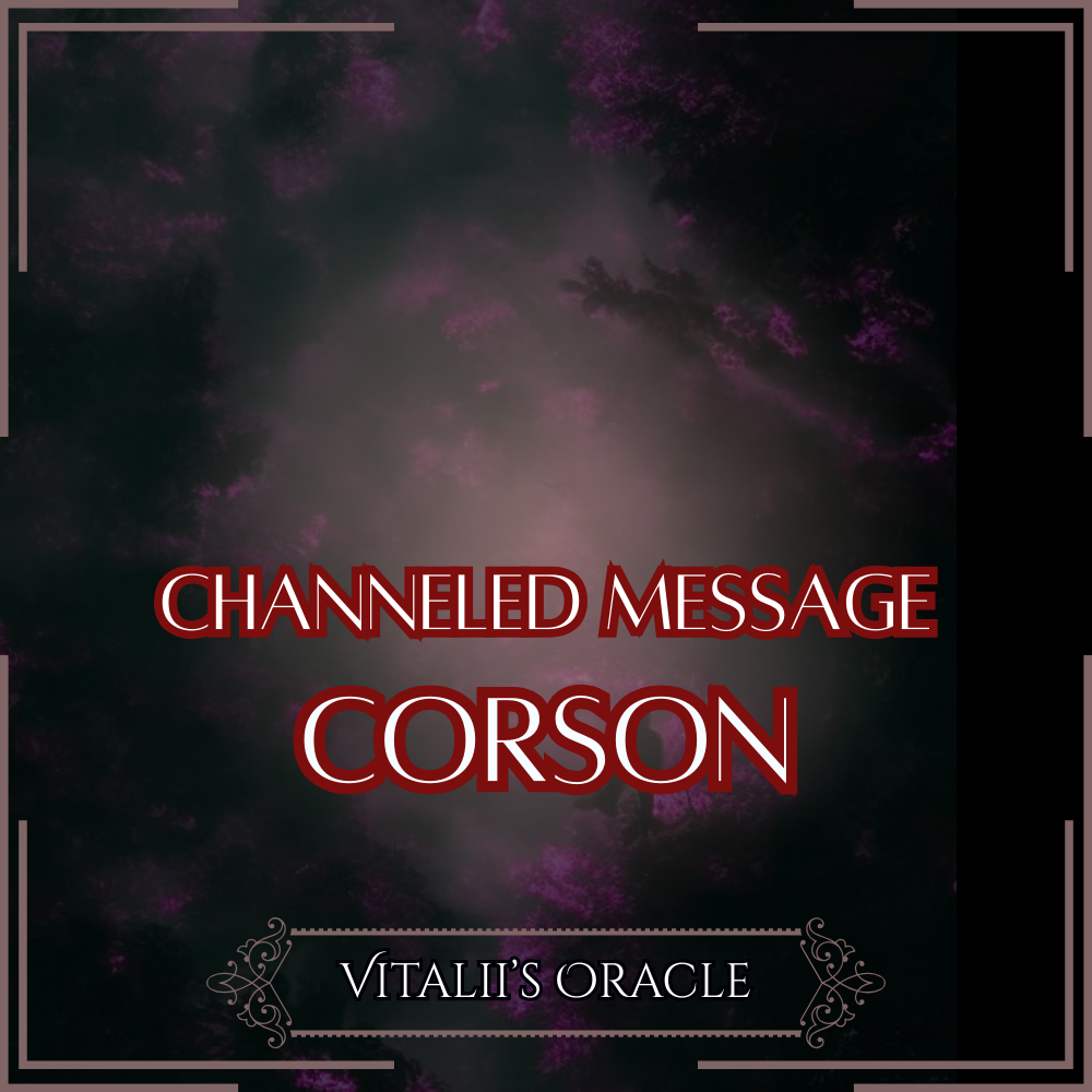 Corson - Direct Channeled Message | 1 Question per Paragraph [1 - 25]
