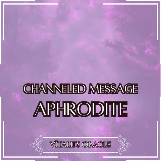 Aphrodite - Direct Channeled Message | 1 Question per Paragraph [1 - 25]
