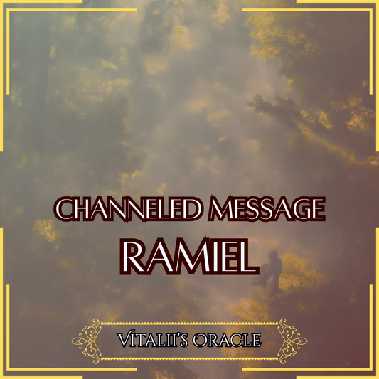 Ramiel - Direct Channeled Message | 1 Question per Paragraph [1 - 25]