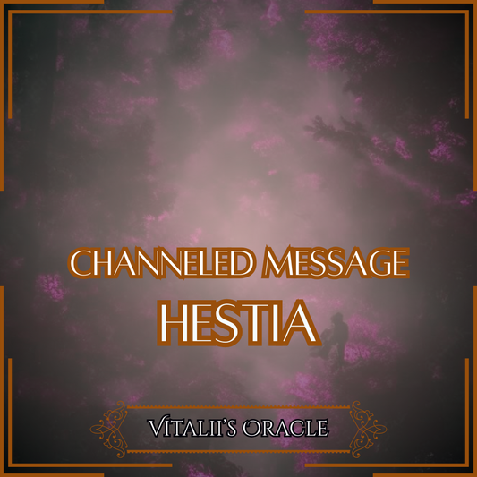Hestia - Direct Channeled Message | 1 Question per Paragraph [1 - 25]