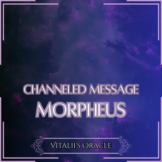 Morpheus - Direct Channeled Message | 1 Question per Paragraph [1 - 25]