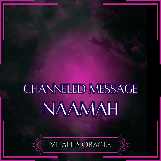 Naamah - Direct Channeled Message | 1 Question per Paragraph [1 - 25]