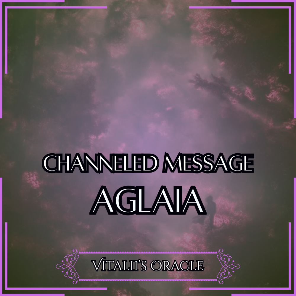 Aglaia - Direct Channeled Message | 1 Question per Paragraph [1 - 25]