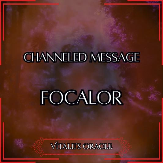 Focalor - Direct Channeled Message | 1 Question per Paragraph [1 - 25]