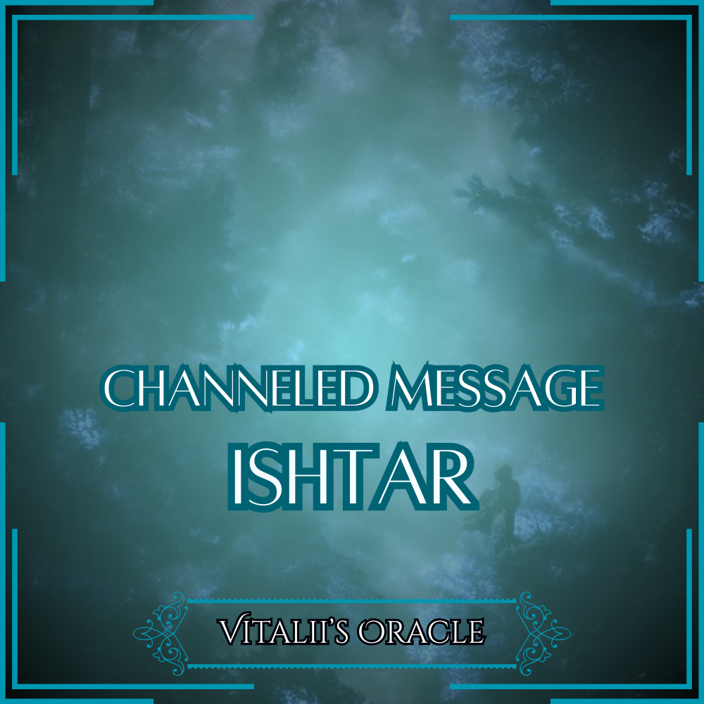Ishtar - Direct Channeled Message | 1 Question per Paragraph [1 - 25]