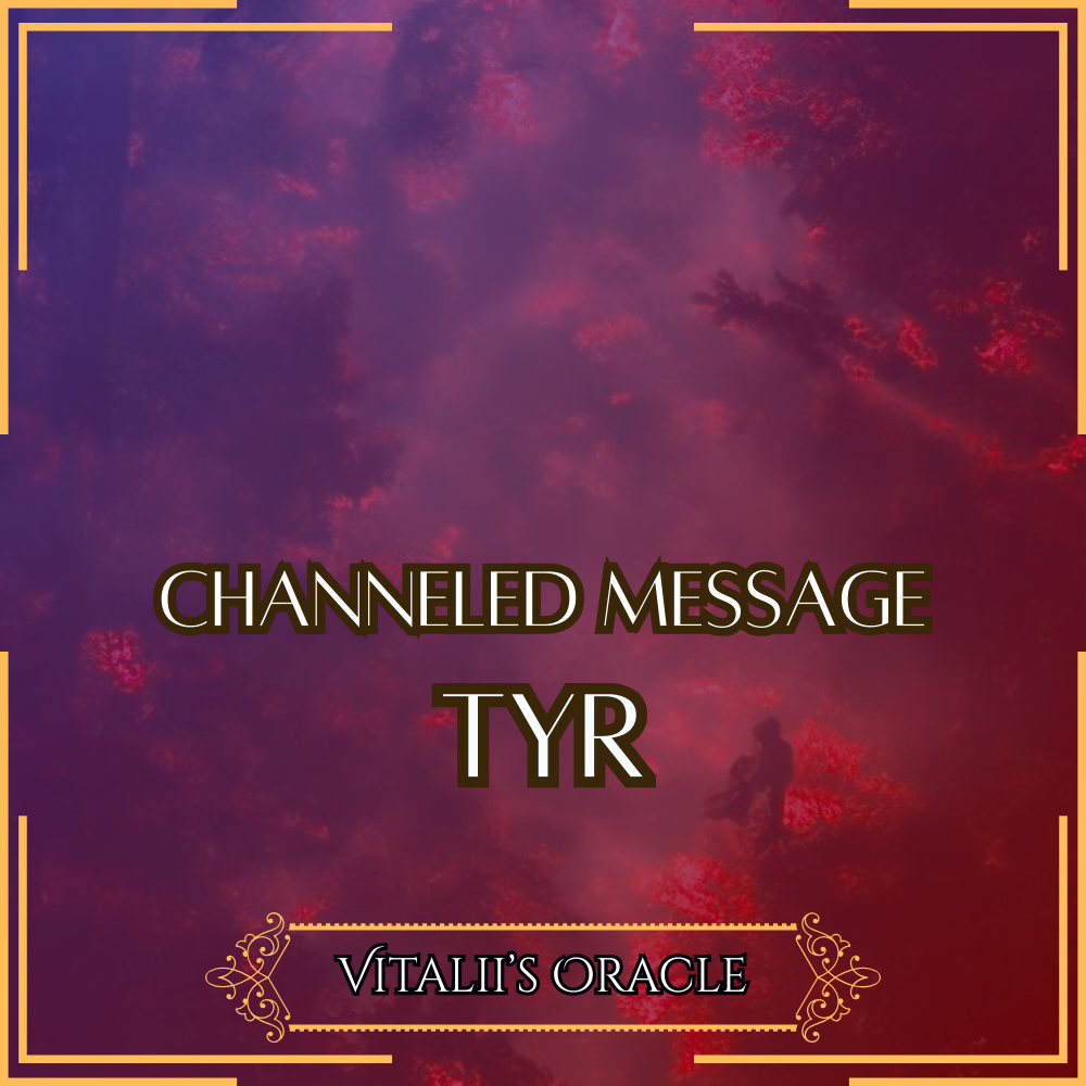 Tyr - Direct Channeled Message | 1 Question per Paragraph [1 - 25]