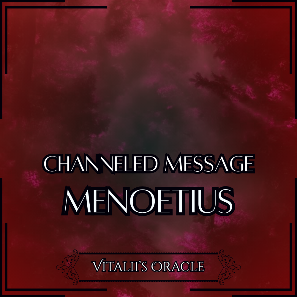 Menoetius - Direct Channeled Message | 1 Question per Paragraph [1 - 25]