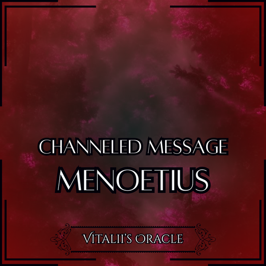 Menoetius - Direct Channeled Message | 1 Question per Paragraph [1 - 25]