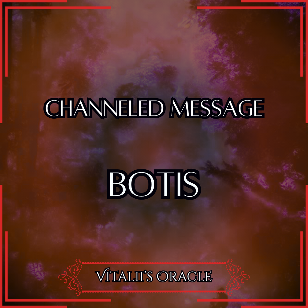 Botis - Direct Channeled Message | 1 Question per Paragraph [1 - 25]